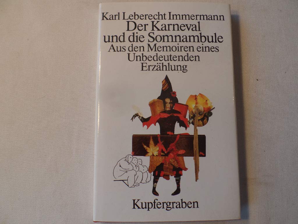 Der Karneval und die Somnambule: Aus den Memoiren eines Unbedeutenden. Erzählung Contemporary literature
