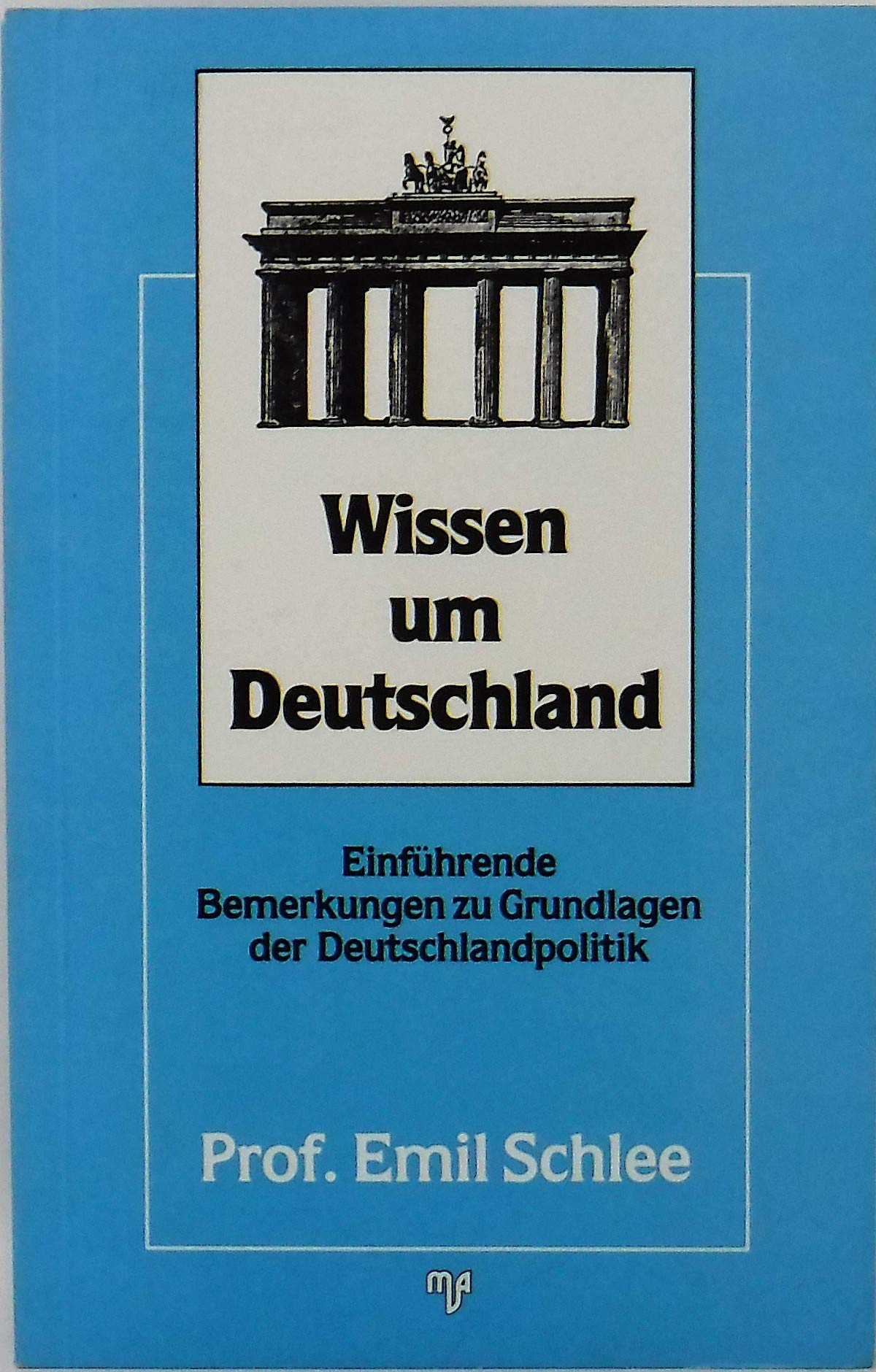Wissen um Deutschland. Einführende Bemerkungen zu Grundlagen der Deutschlandpolitik Books