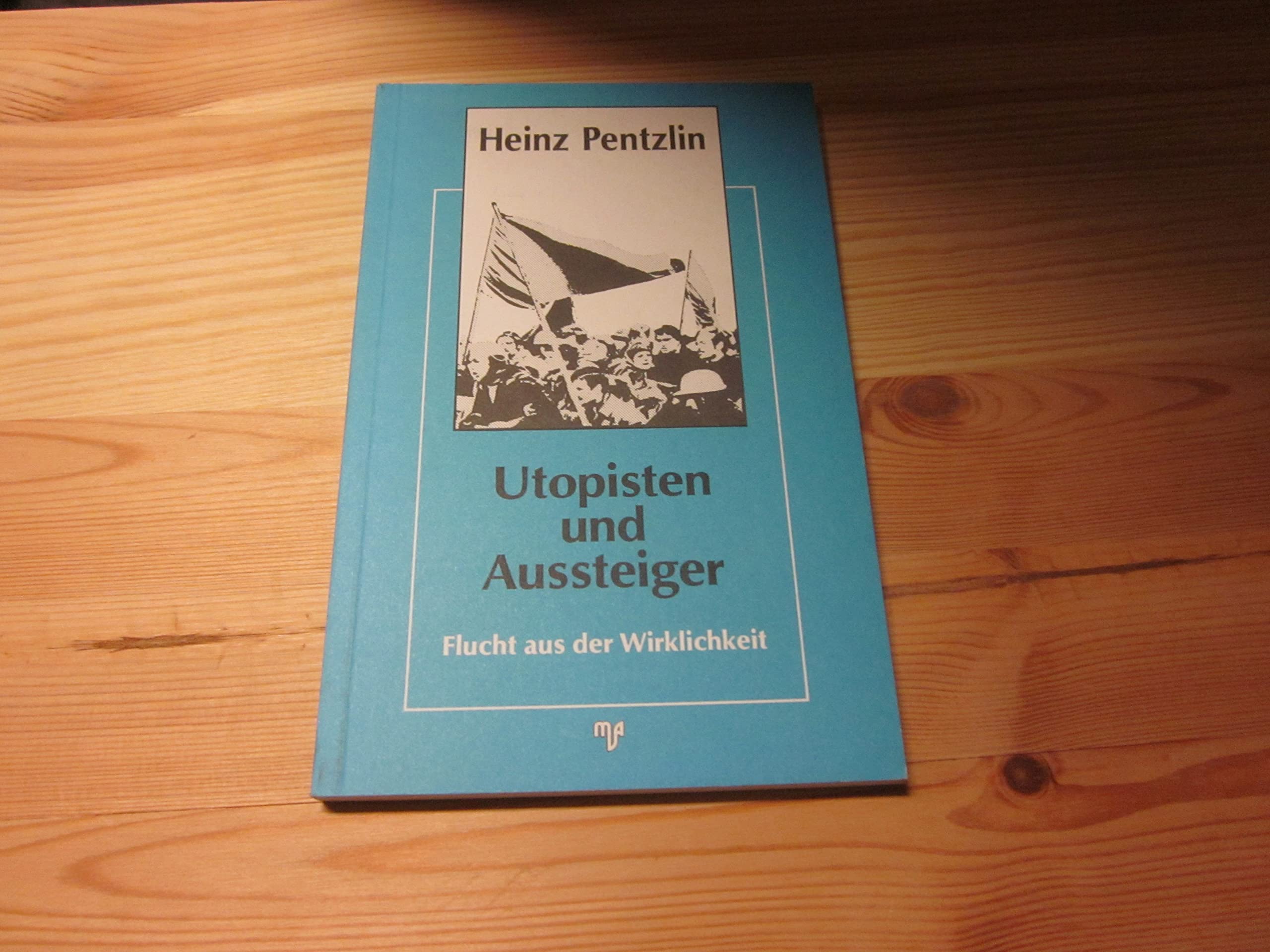 Utopisten und Aussteiger. Die Flucht aus der Wirklichkeit Books