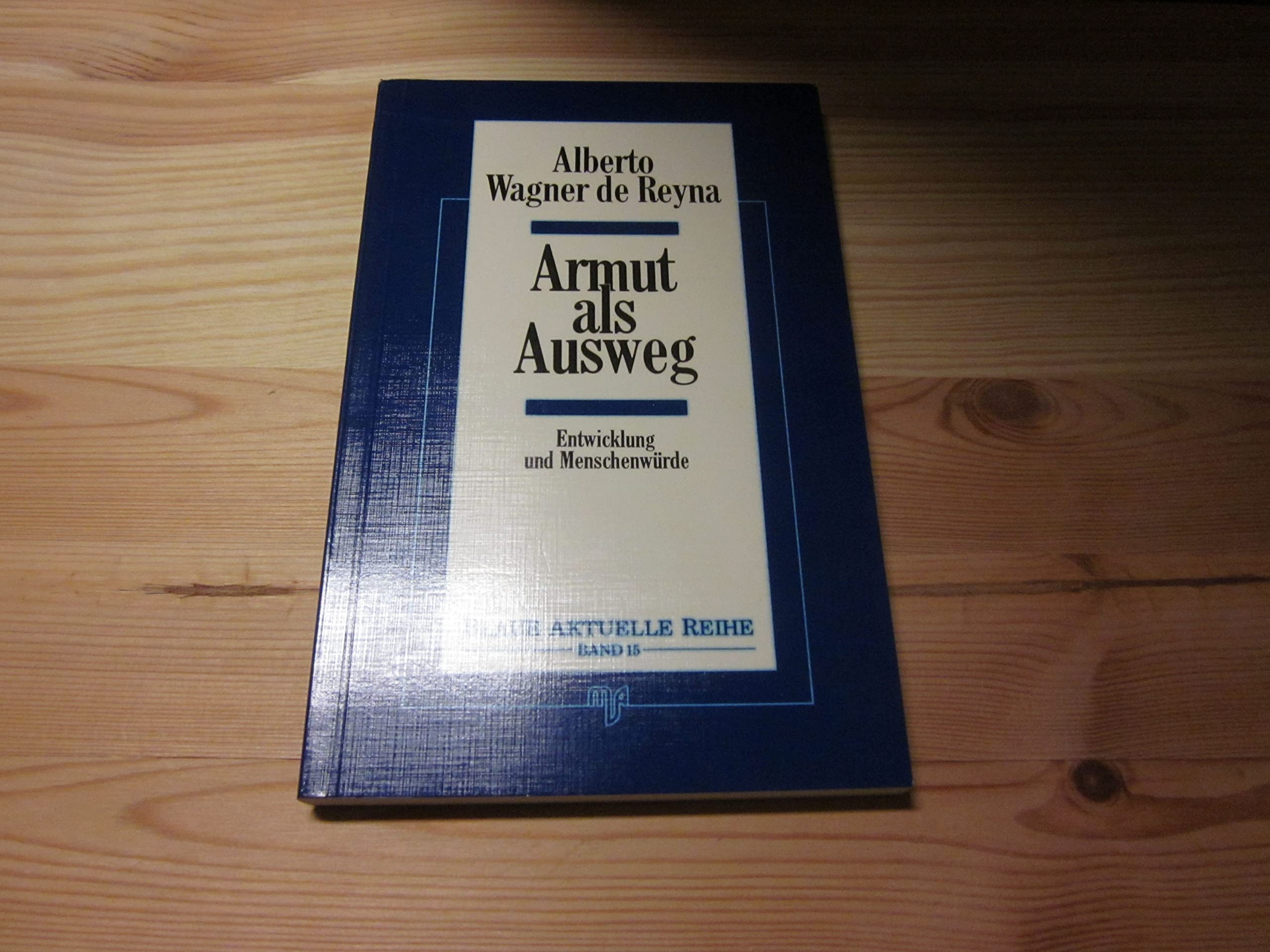 Armut als Ausweg. Entwicklung und Menschenwürde Philosophy