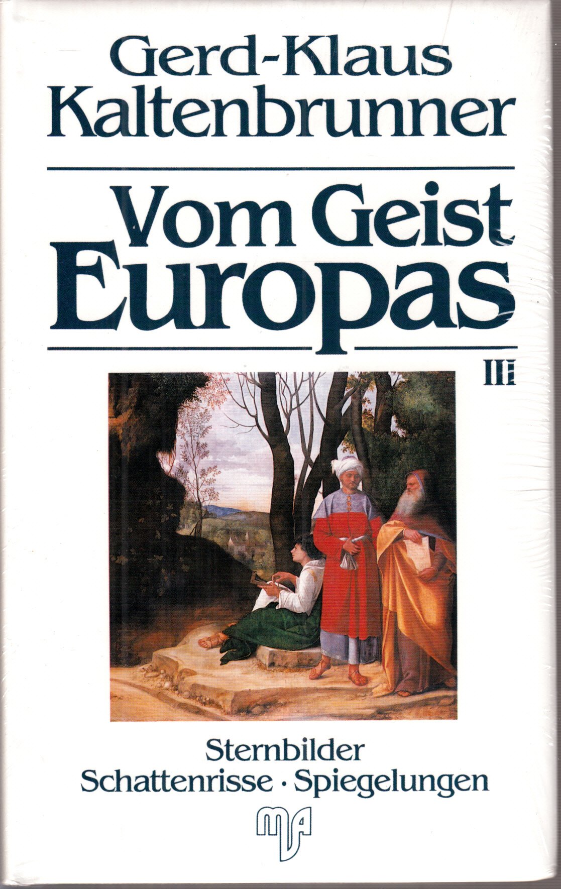 Vom Geist Europas, Bd.3, Sternbilder, Schattenrisse, Spiegelungen Poetry