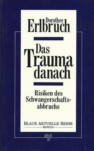 Das Trauma danach. Risiken des Schwangerschaftsabbruchs Health, Nutrition & Fitness Books