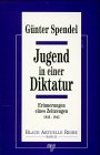 Jugend in einer Diktatur: Erinnerungen eines Zeitzeugen 1933-1945 Personalities