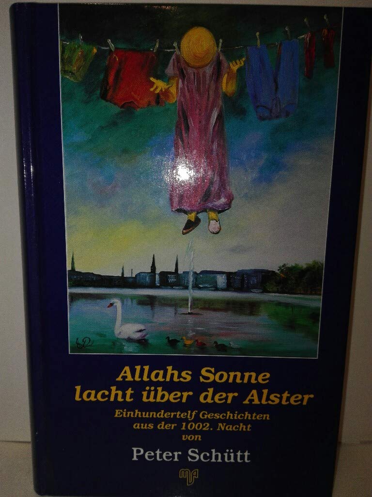Allahs Sonne lacht über der Alster: Einhundertelf Geschichten aus der 1002. Nacht Fiction