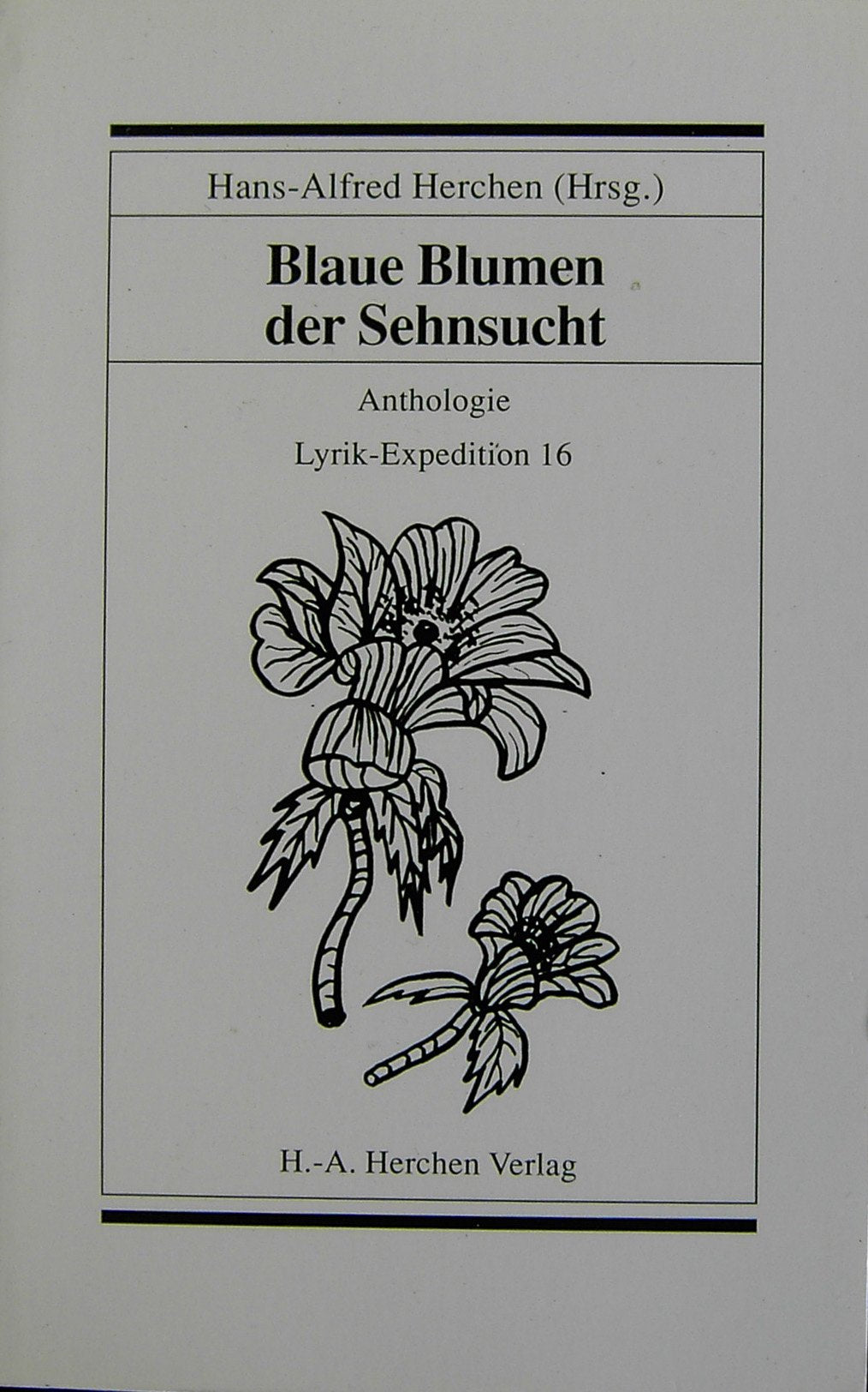Lyrik-Expedition. Anthologie / Blaue Blumen der Sehnsucht Books