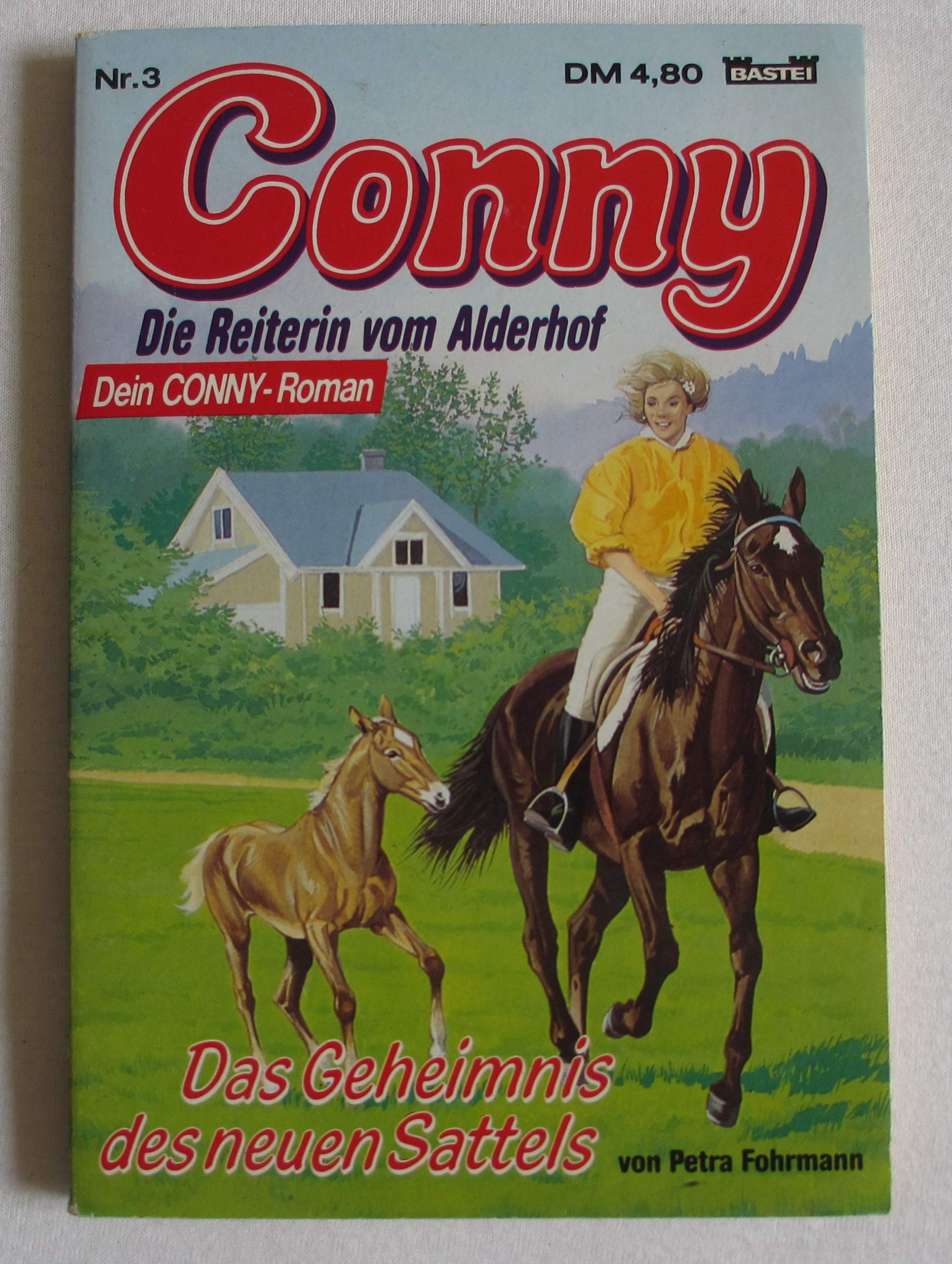 Das Geheimnis des neuen Sattels (Conny) Fiction