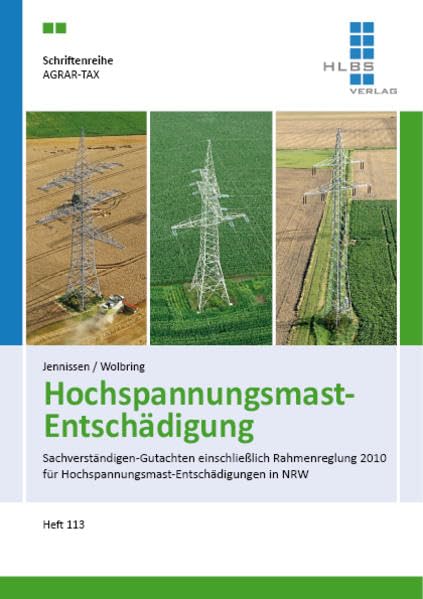 Hochspannungsmast-Entschädigung: Sachverständigen-Gutachten einschließlich Rahmenregelung 2010 für Hochspannungsmast-Entschädigungen in NRW Law