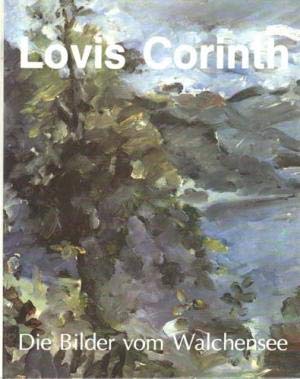 Lovis Corinth: Die Bilder Vom Walchensee - Vision und Realität Books