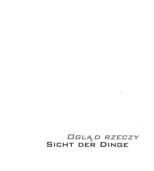 Sicht der Dinge: Positionen aktueller Kunst in Polen Film, Art & Culture
