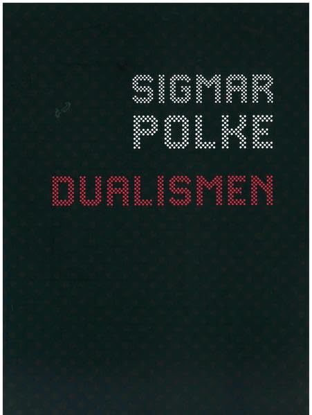 Sigmar Polke Dualismen Photography