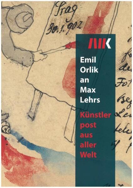 Emil Orlik an Max Lehrs: Künstlerpost aus aller Welt Arts & Music