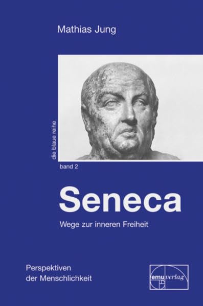 Seneca - Wege zur inneren Freiheit Philosophy