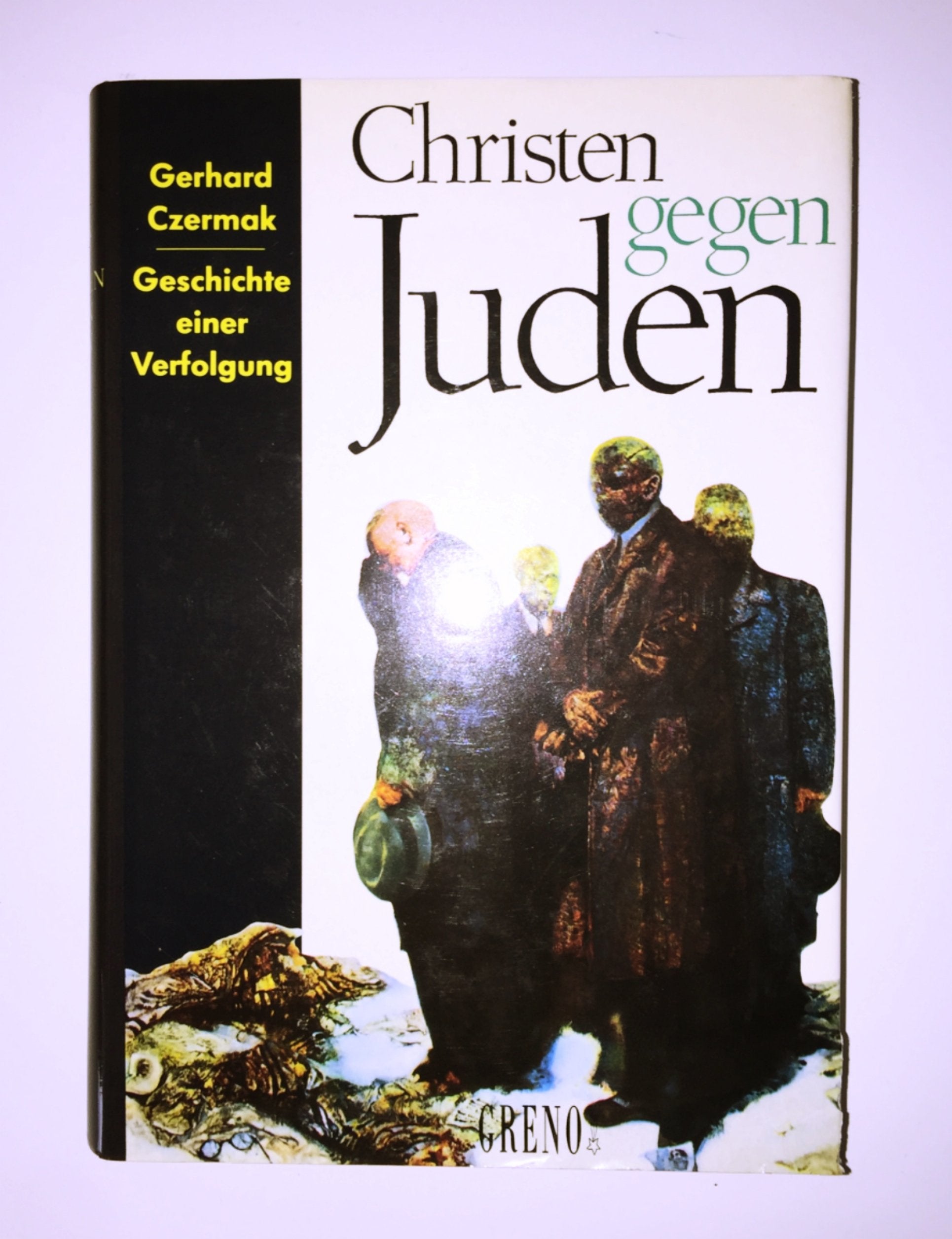 Christen gegen Juden. Geschichte einer Verfolgung Books