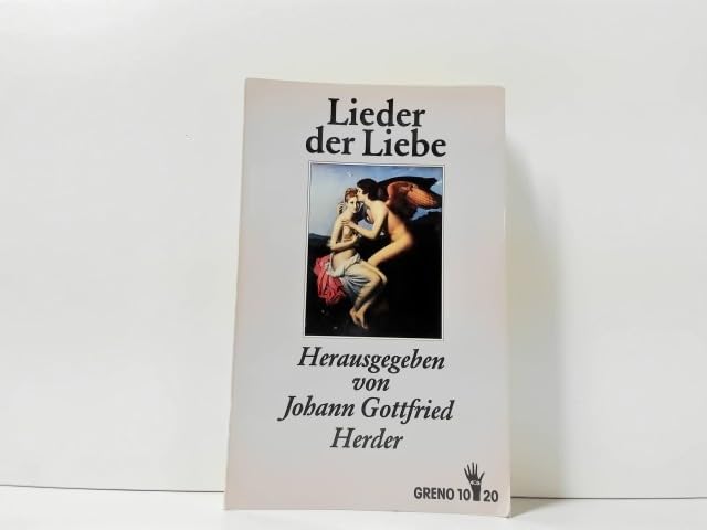 Lieder der Liebe: Die ältesten und schönsten aus Morgenlande Poetry