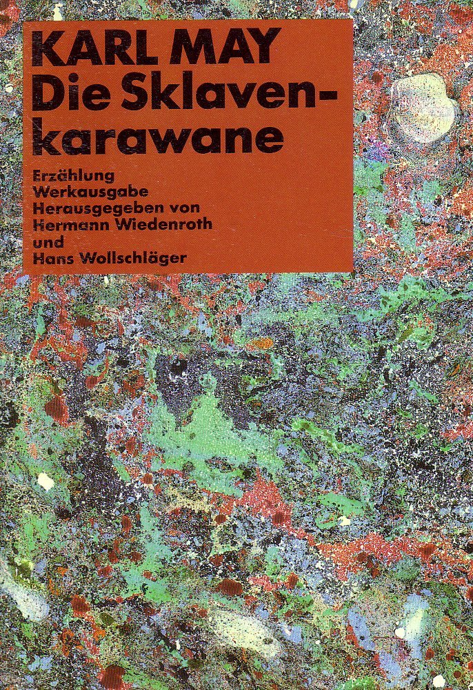 Werke / Historisch-kritische Ausgabe für die Karl-May-Gedächtnis-Stiftung: Werke / Die Sklavenkarawane: Historisch-kritische Ausgabe für die Karl-May-Gedächtnis-Stiftung Books