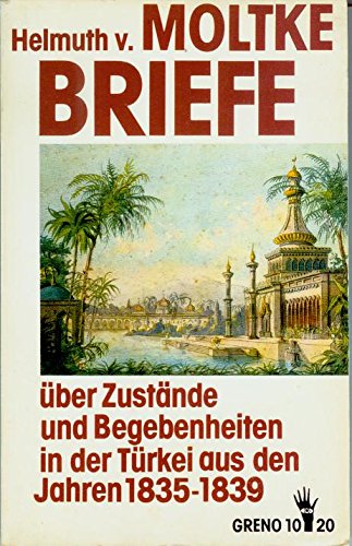 Briefe über Zustände und Begebenheiten in der Türkei aus den Jahren 1835 - 1839 Essays & Short Stories