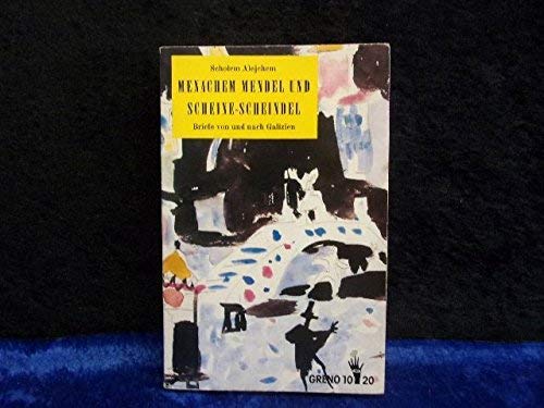 Menachem Mendel und Scheine- Scheindel. Briefe von und nach Galizien. ( Kleine jüdische Bibliothek) Essays & Short Stories