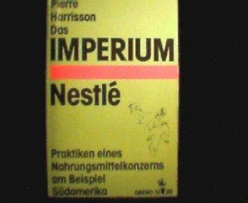 Das Imperium Nestle. Praktiken eines Nahrungsmultis am Beispiel Lateinamerika Memories