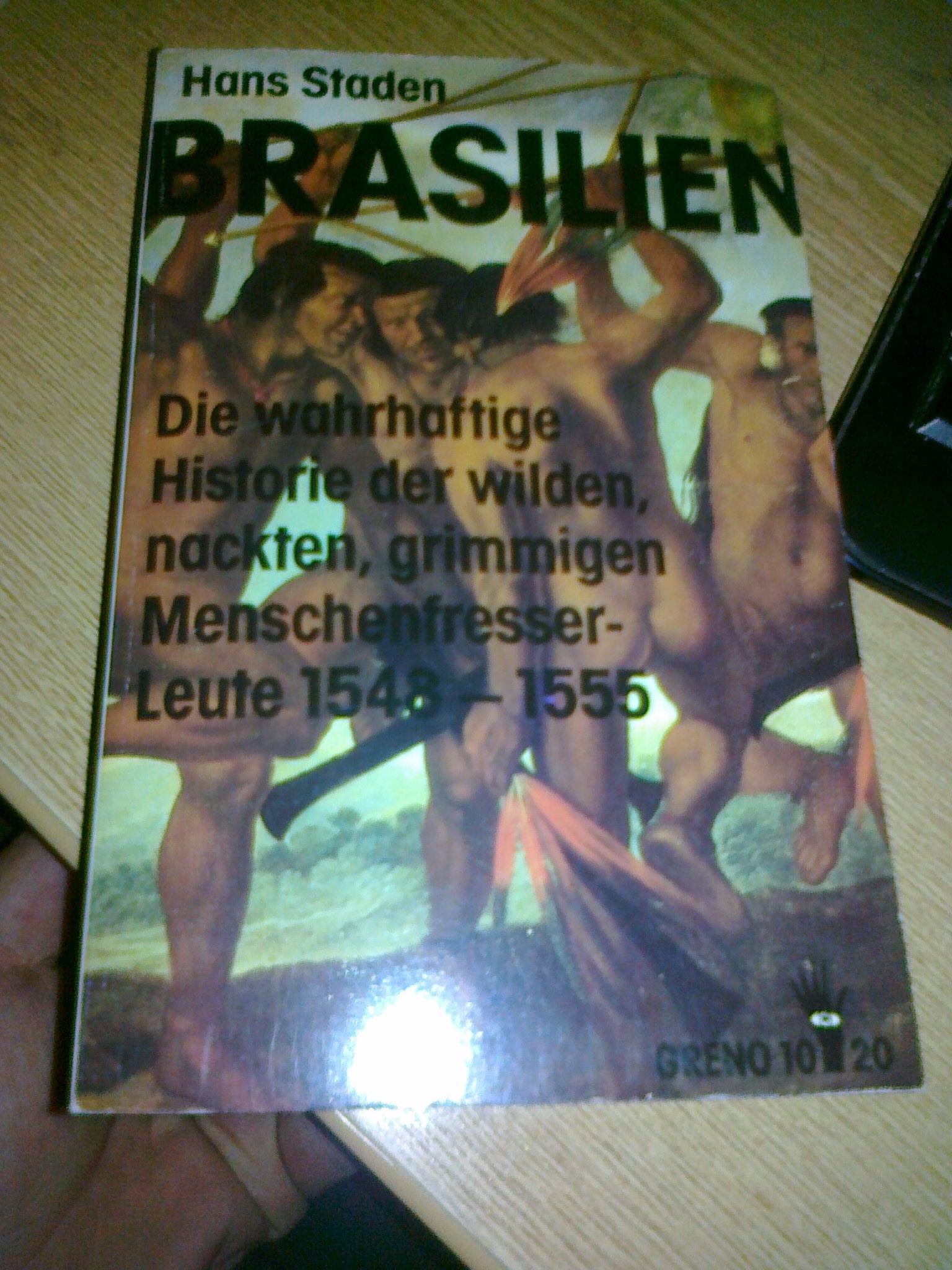 Brasilien. Die wahrhaftige Historie der wilden, nackten, grimmigen Menschenfresser- Leute 1548 - 1555 Memories