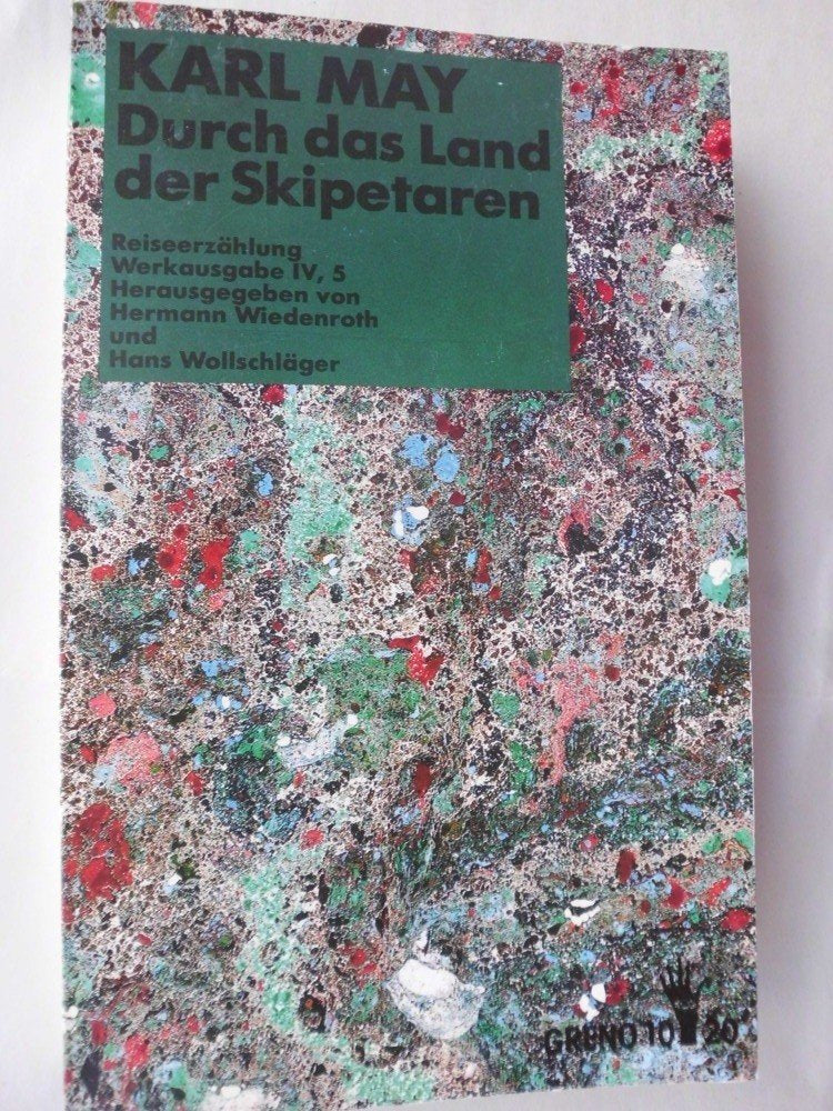 Werke / Historisch-kritische Ausgabe für die Karl-May-Gedächtnis-Stiftung: Werke / Durch das Land der Skipetaren: Historisch-kritische Ausgabe für die Karl-May-Gedächtnis-Stiftung / Reiseerzählung Classics