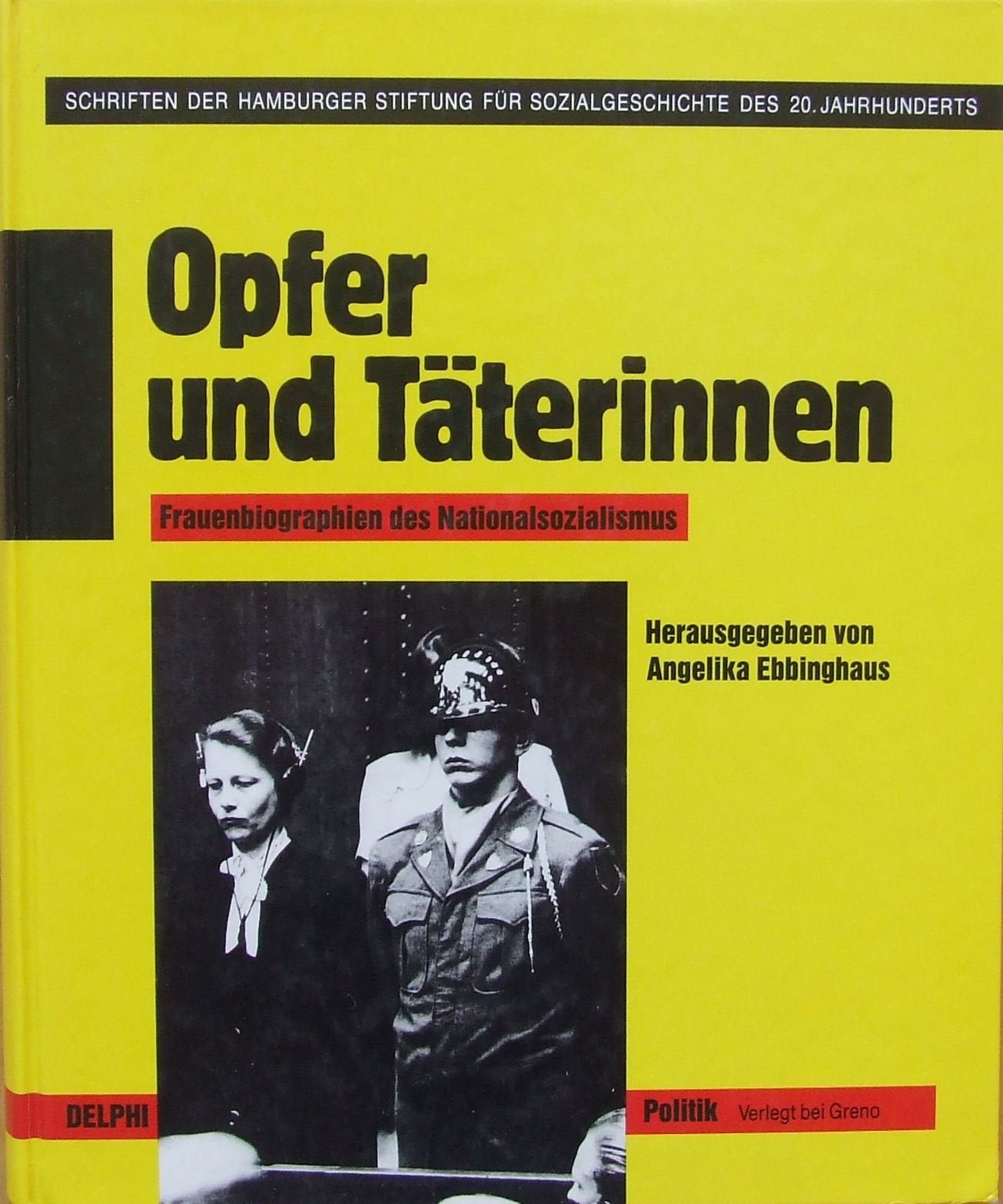 Opfer und Täterinnen (6242 746). Frauenbiographien des Nationalsozialismus Politics & History