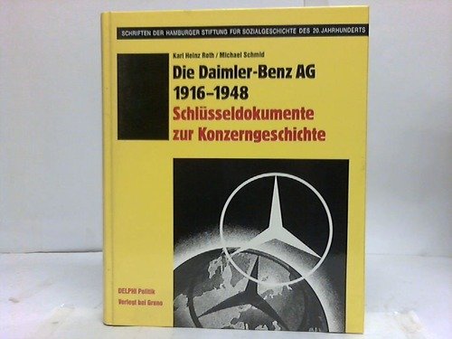 Die Daimler-Benz AG 1928-1948. Schlüsseldokumente zur Konzerngeschichte Books