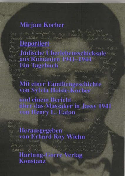 Deportiert. Jüdische Überlebensschicksale aus Rumänien 1941-1944: Ein Tagebuch Politics & History