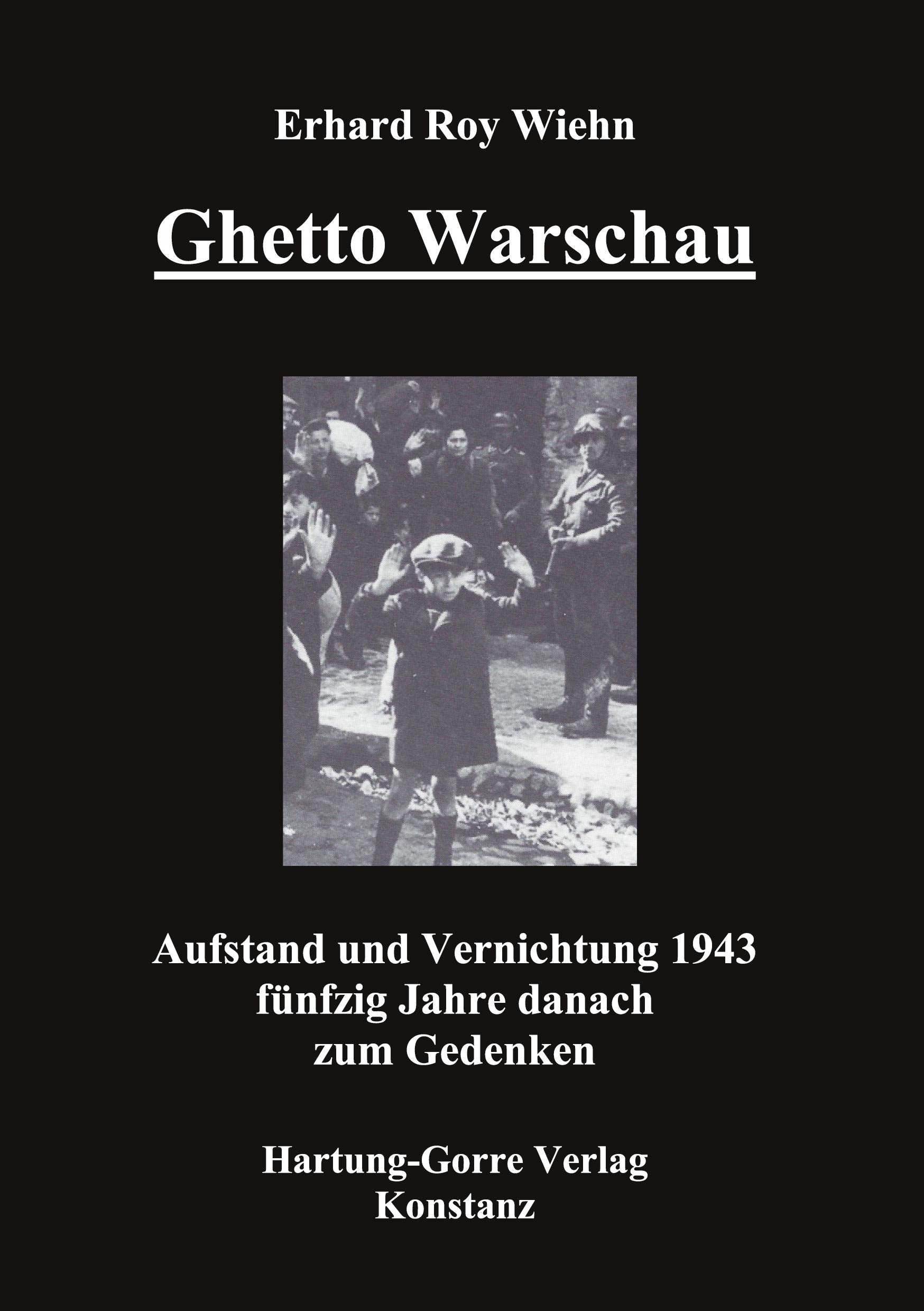 Ghetto Warschau: Aufstand und Vernichtung 1943 - fünfzig Jahre danach zum Gedenken German history
