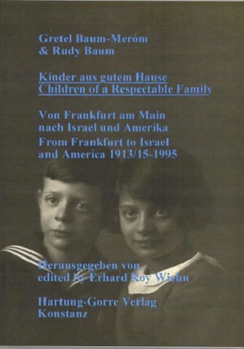 Kinder aus gutem Hause /Children of a respectable family: Von Frankfurt nach Israel und Amerika /From Frankfurt to Israel and America Books