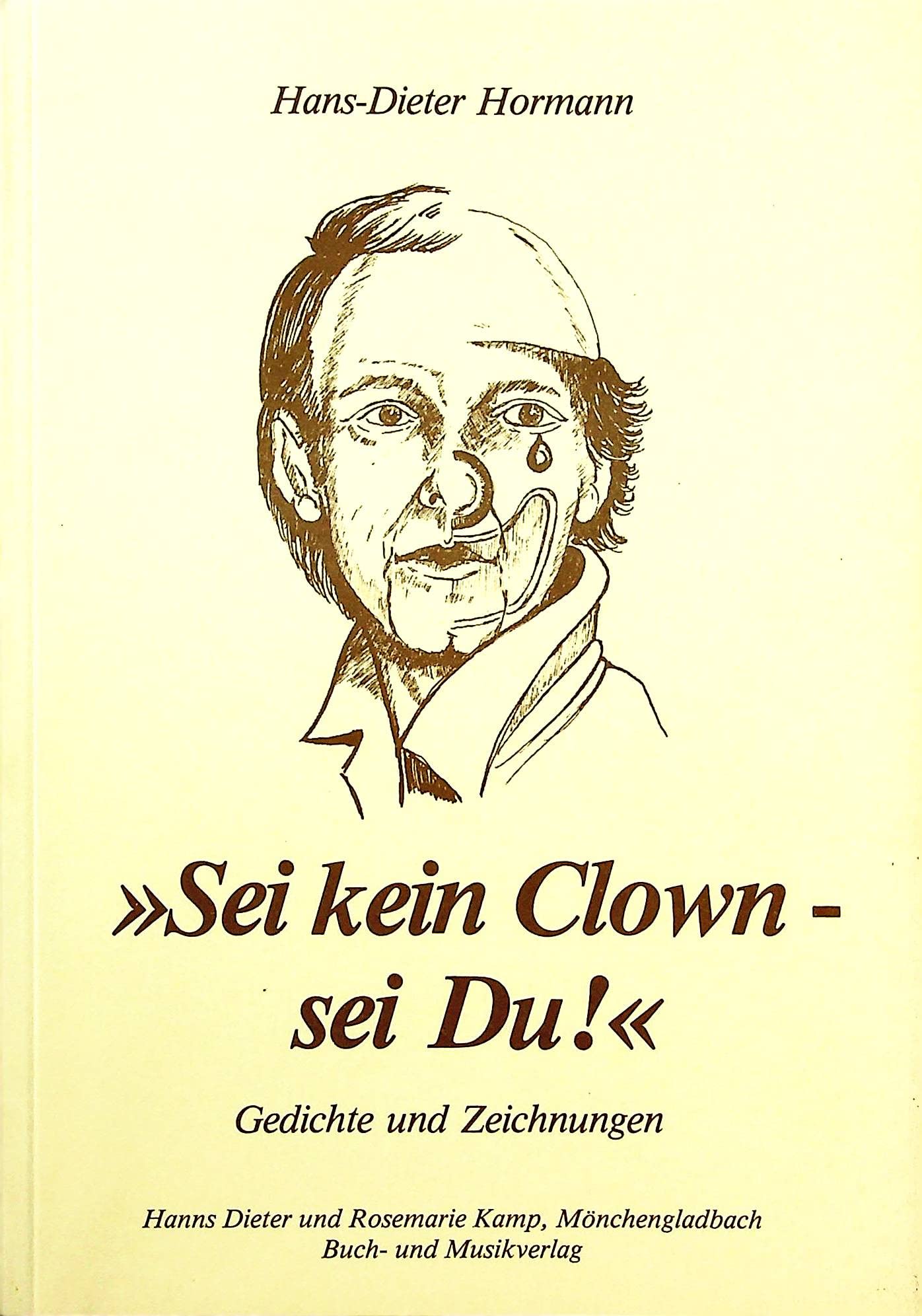 Sei kein Clown - sei Du. Gedichte und Zeichnungen Books