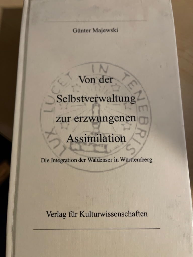 Von der Selbstverwaltung zur erzwungenen Assimilation: Die Integration der Waldenser in Württemberg Law