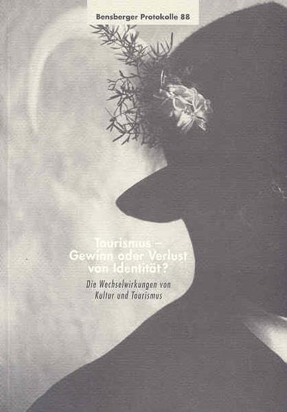 Tourismus - Gewinn oder Verlust von Identität?: Die Wechselwirkungen von Kultur und Tourismus (Livre en allemand) book