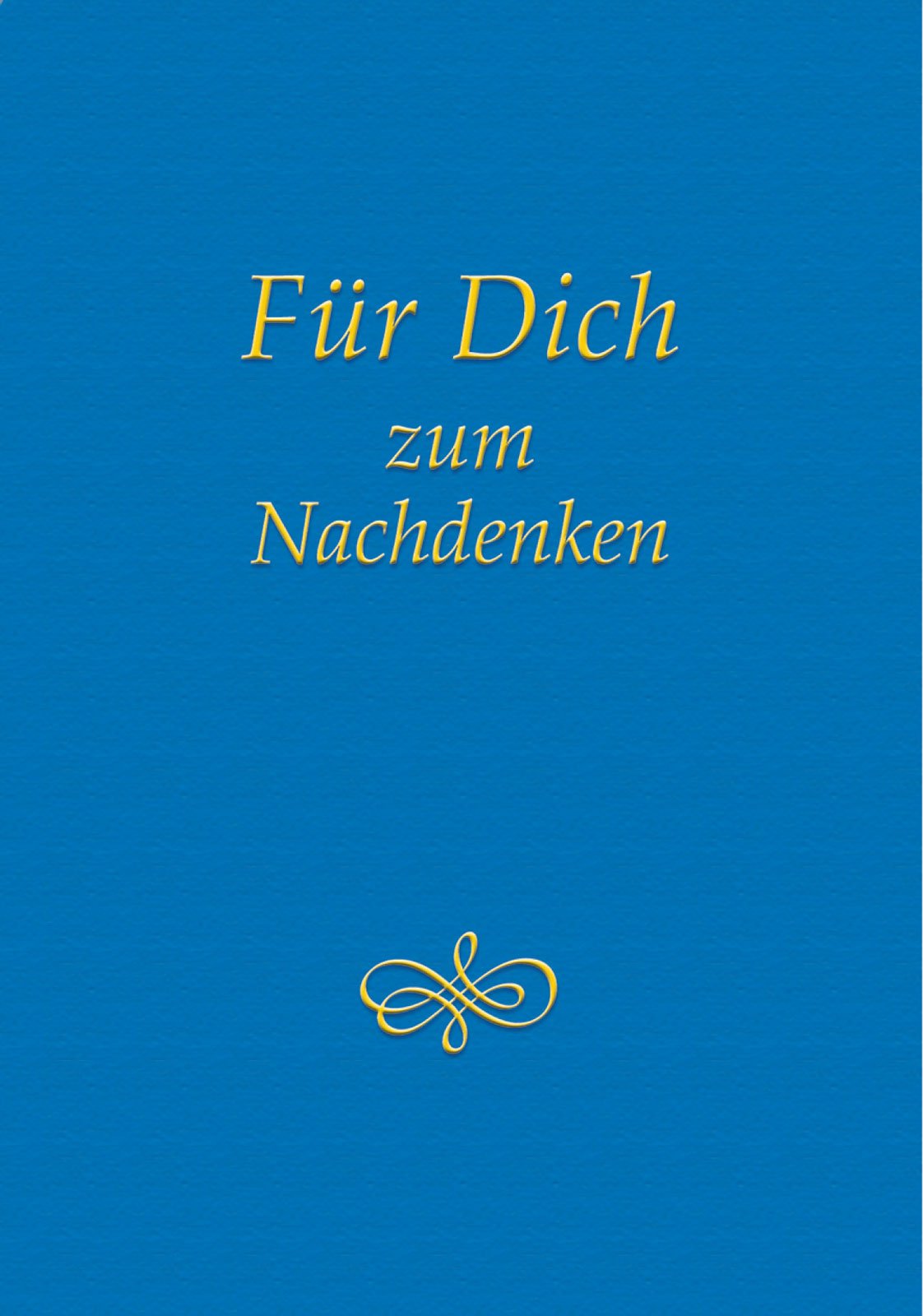 Für Dich zum Nachdenken Lifestyle
