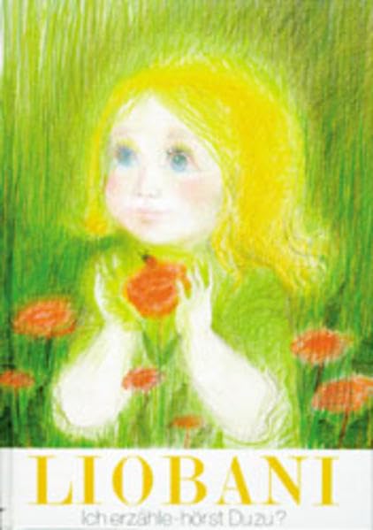 Liobani: Ich erzähle - hörst Du zu? Novels & Short Stories for children