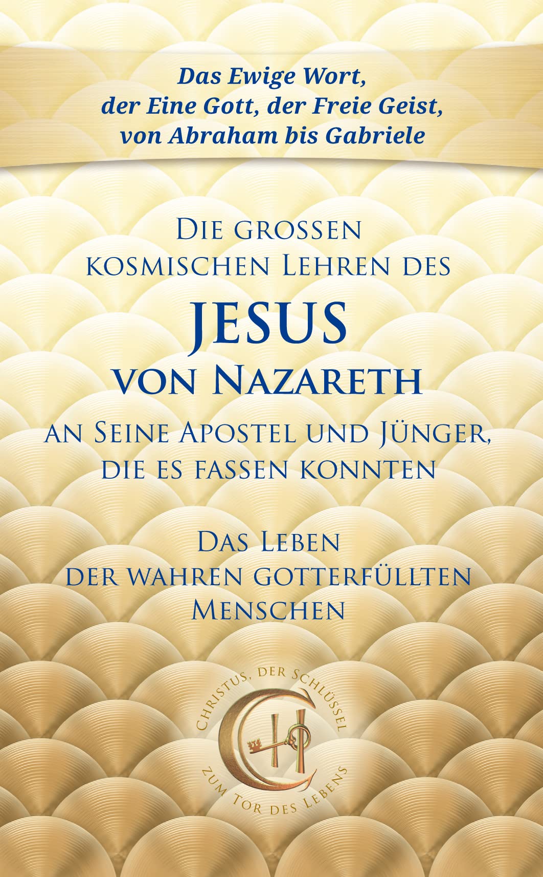 Die großen kosmischen Lehren des Jesus von Nazareth an Seine Apostel und Jünger, die es fassen konnten Business, Finance & Career