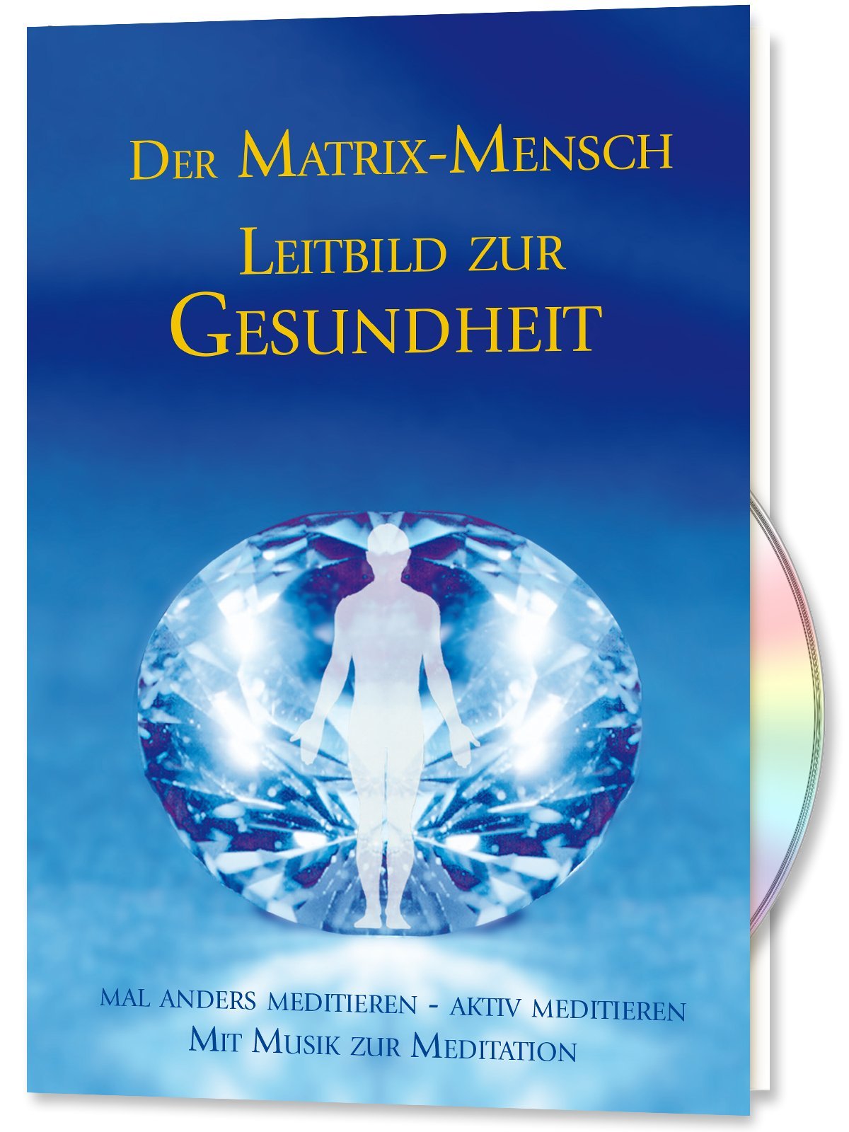 Der Matrix Mensch - Leitbild zur Gesundheit Lifestyle