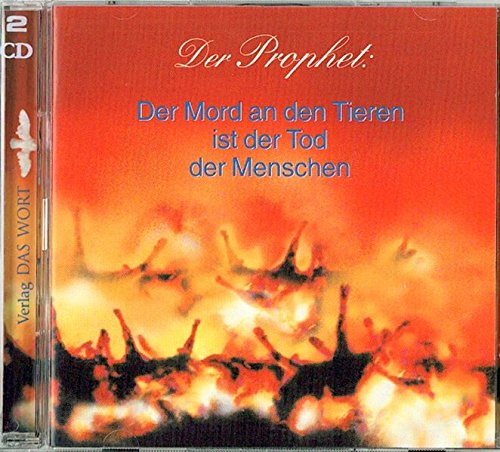 Der Mord an den Tieren ist der Tod des Menschen, 2 Audio-CDs: Gelesen v. d. Autorin u. a. Religion & Esotericism