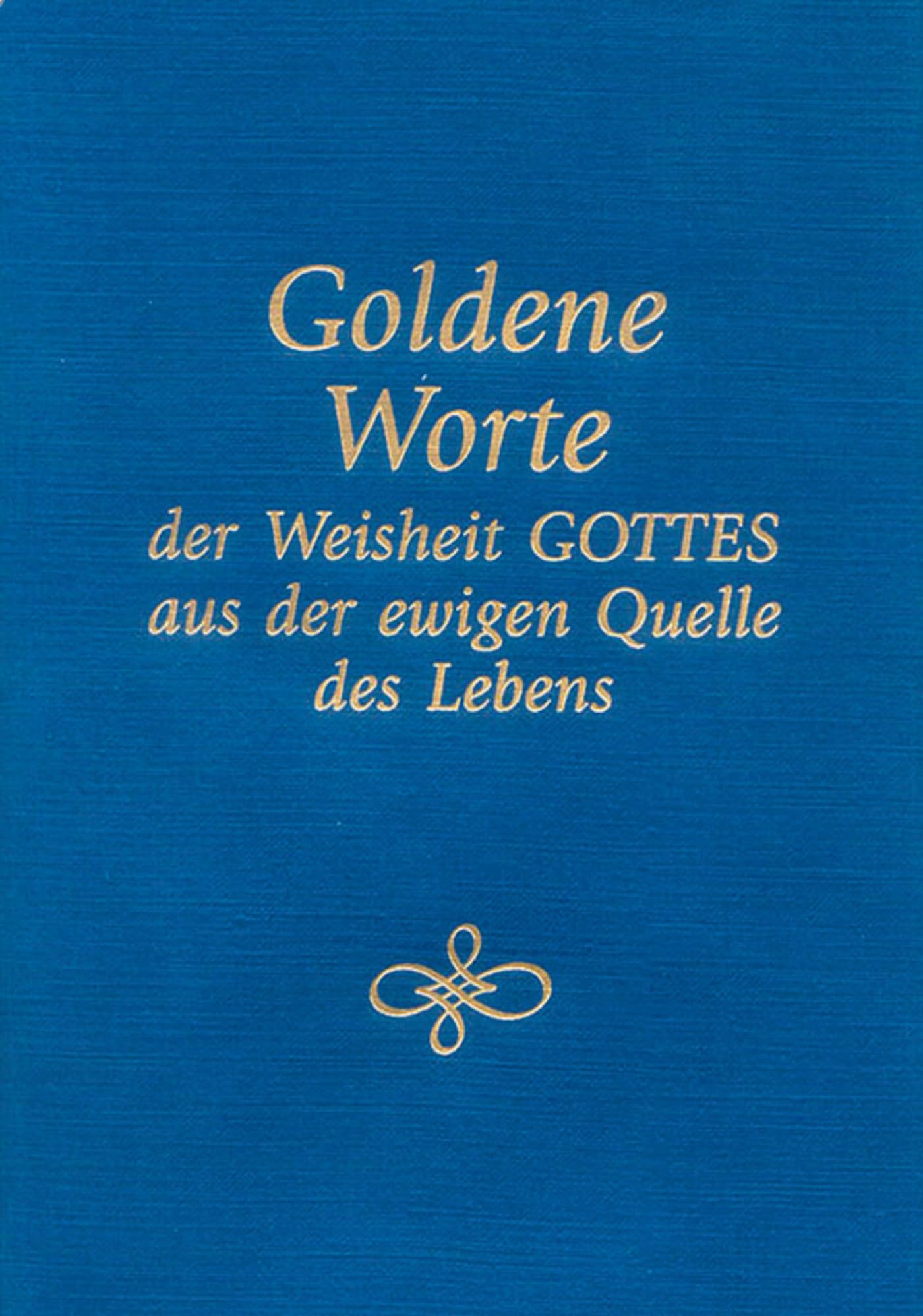 Goldene Worte der Weisheit Gottes aus der ewigen Quelle des Lebens Film, Art & Culture
