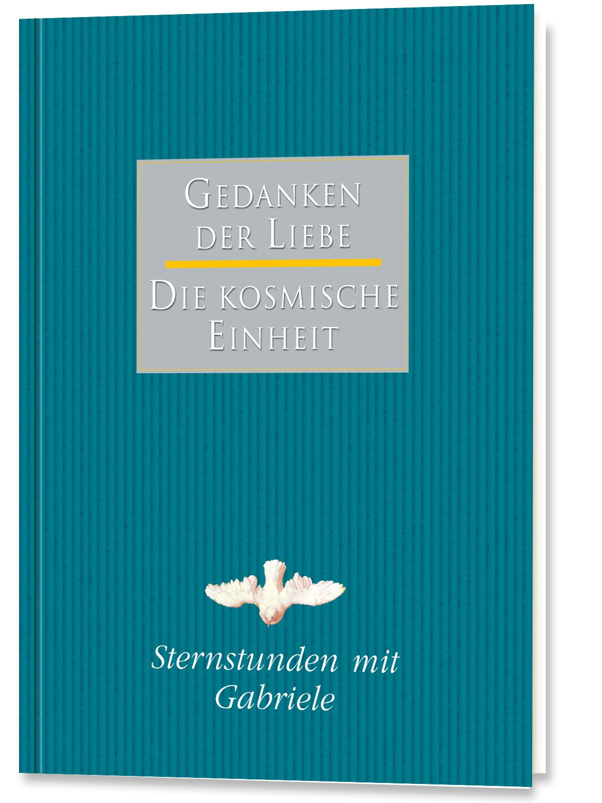Sternstunden mit Gabriele: Gedanken der Liebe - Die Kosmische Einheit book