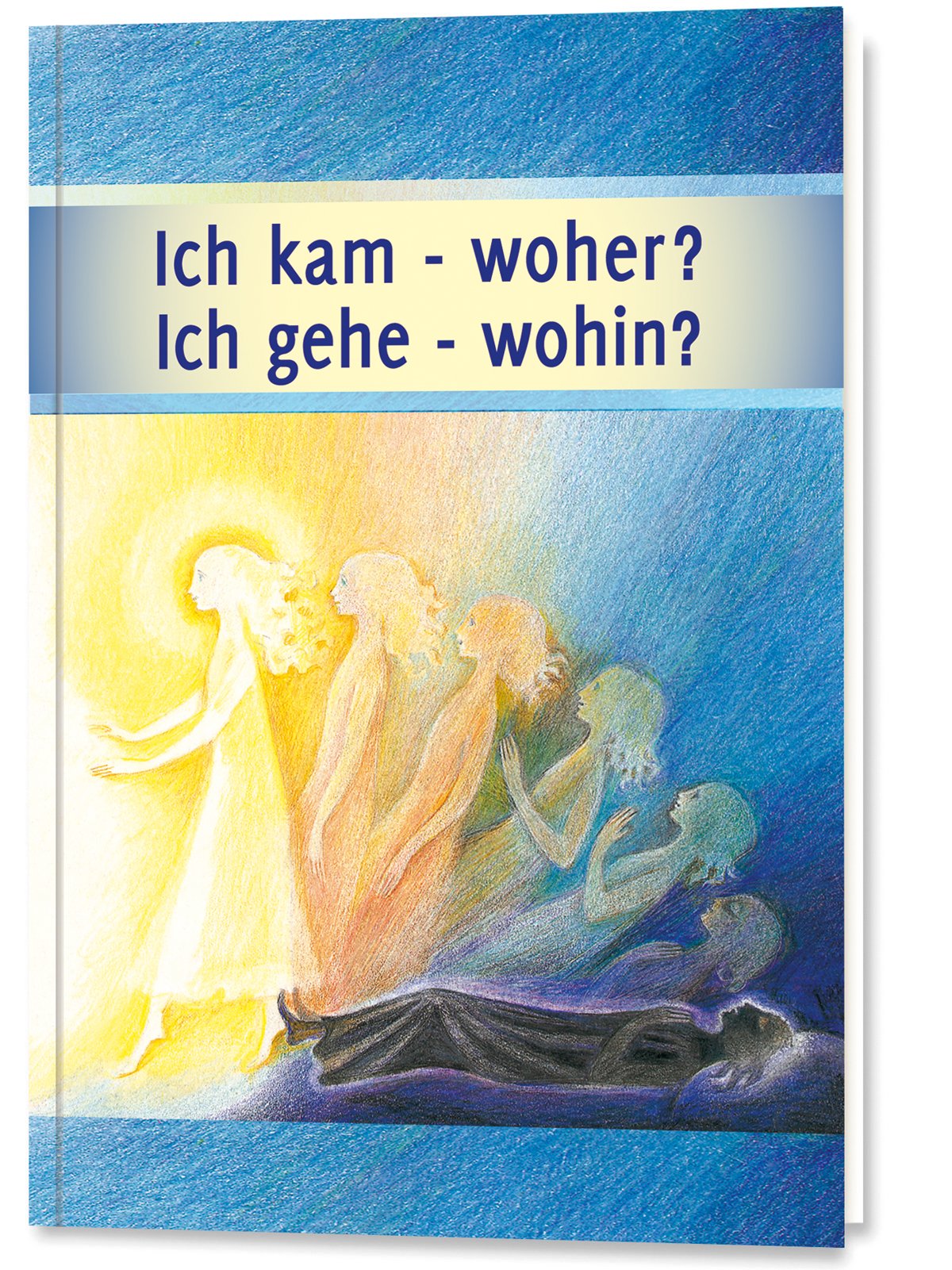 Ich kam - woher? Ich gehe - wohin? Religion & Esotericism