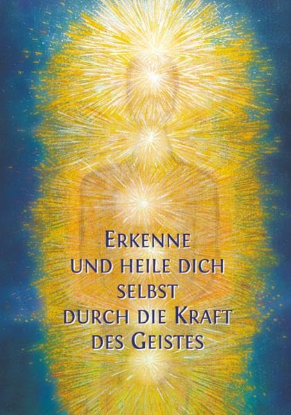 Erkenne und heile Dich selbst durch die Kraft des Geistes Health, Nutrition & Fitness