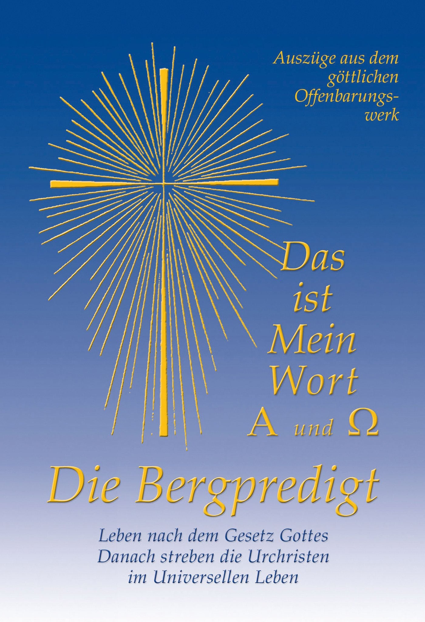 Die Bergpredigt: Leben nach dem Gesetz Gottes. Religion & Esotericism
