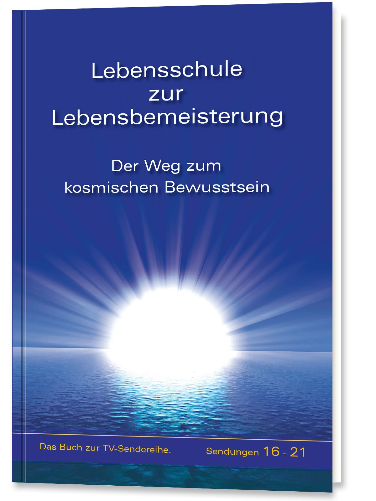 Lebensschule zur Lebensbemeisterung Psychology