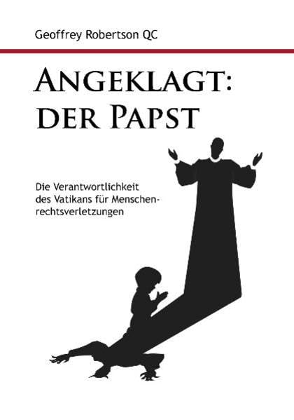 Angeklagt: Der Papst Politics & History