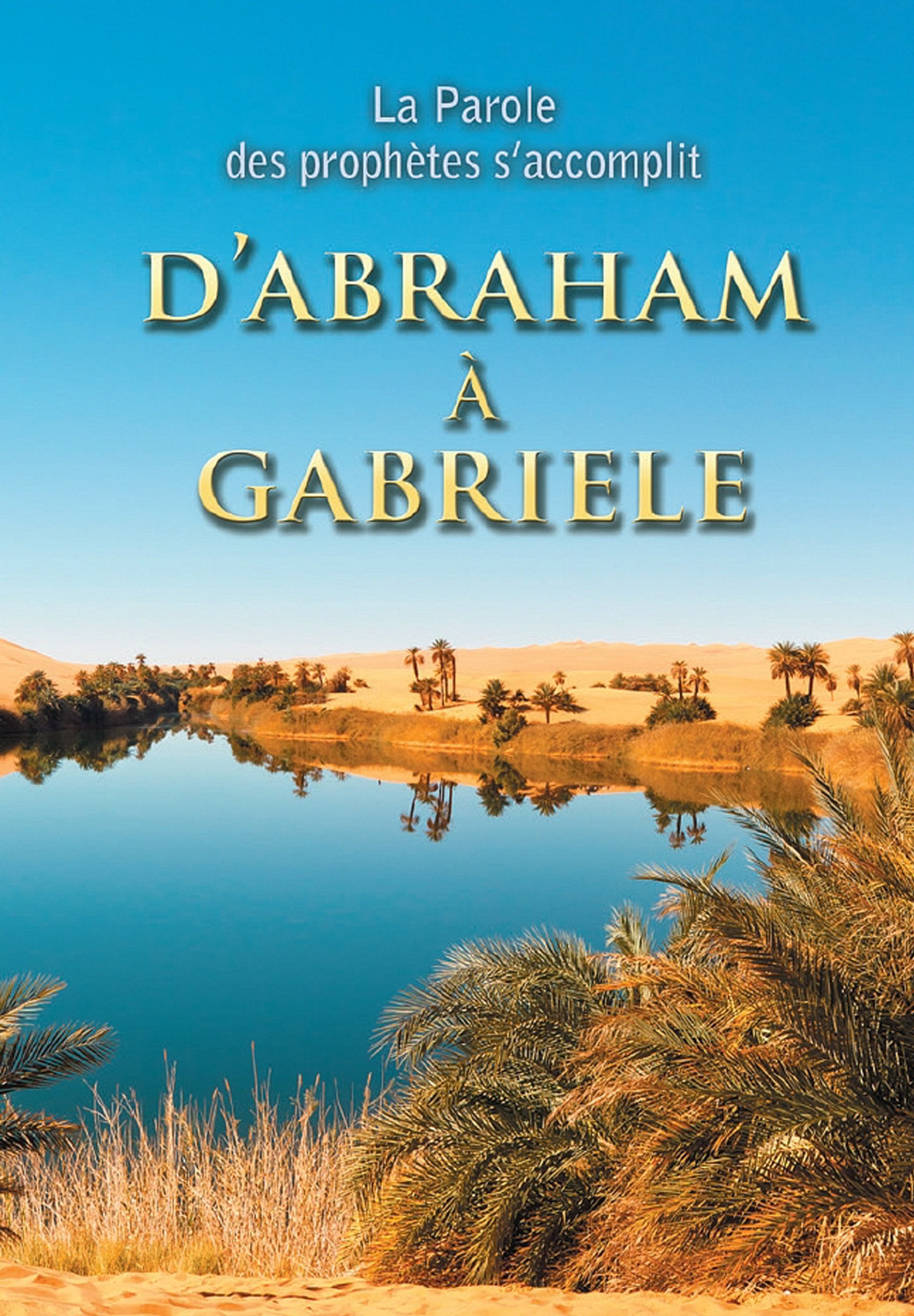 D'Abraham à Gabriele. La Parole des prophètes s’accomplit. book