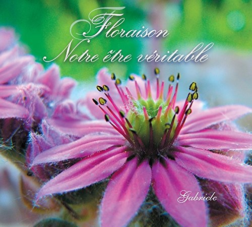 Floraison - Notre être véritable (CD avec 2 méditations) cd