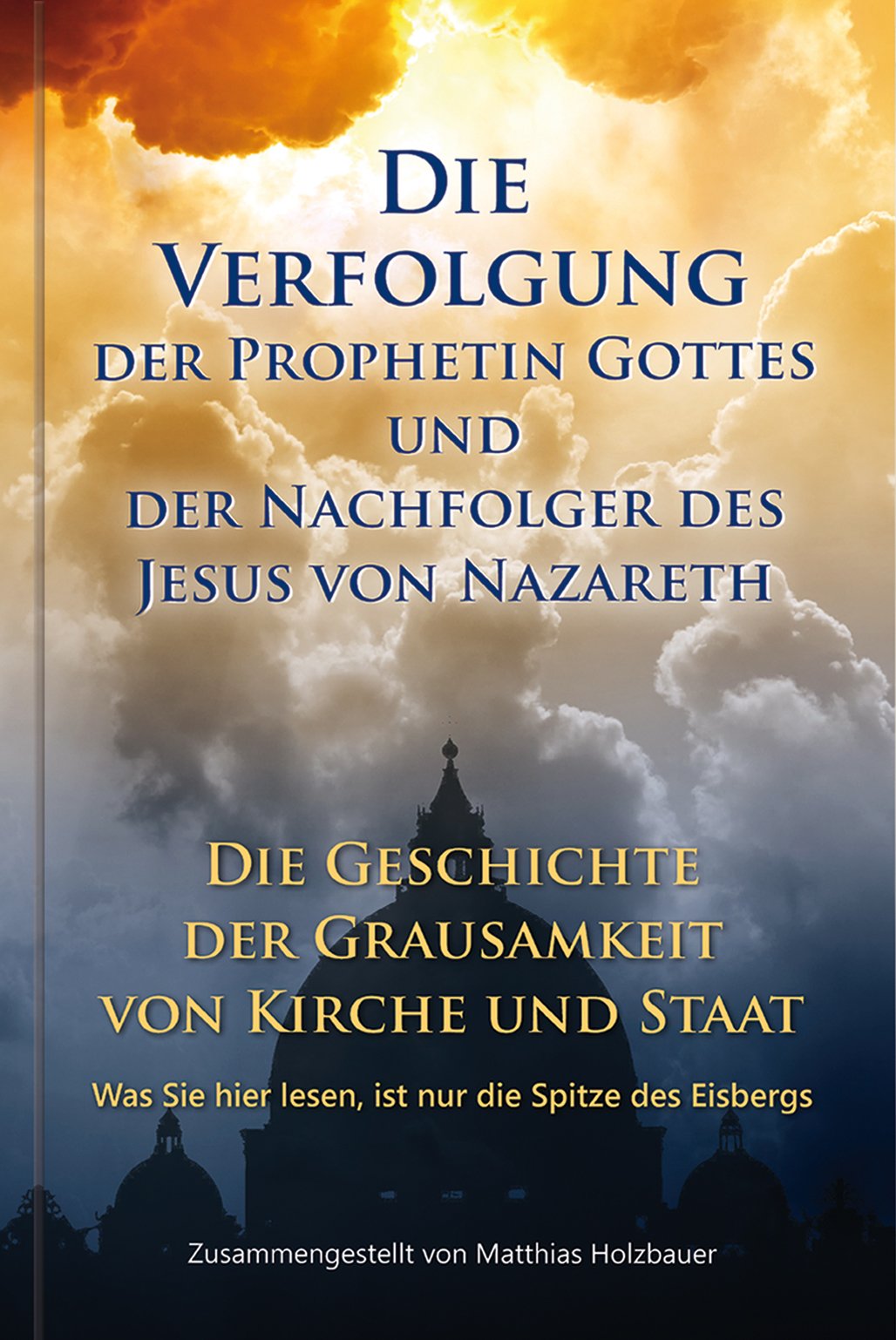 Die Verfolgung der Prophetin Gottes und der Nachfolger des Jesus von Nazareth Business, Finance & Career