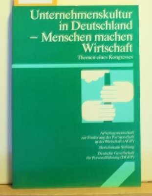 Unternehmenskultur in Deutschland - Menschen machen Wirtschaft: Themen eines Kongresses Business & Technology