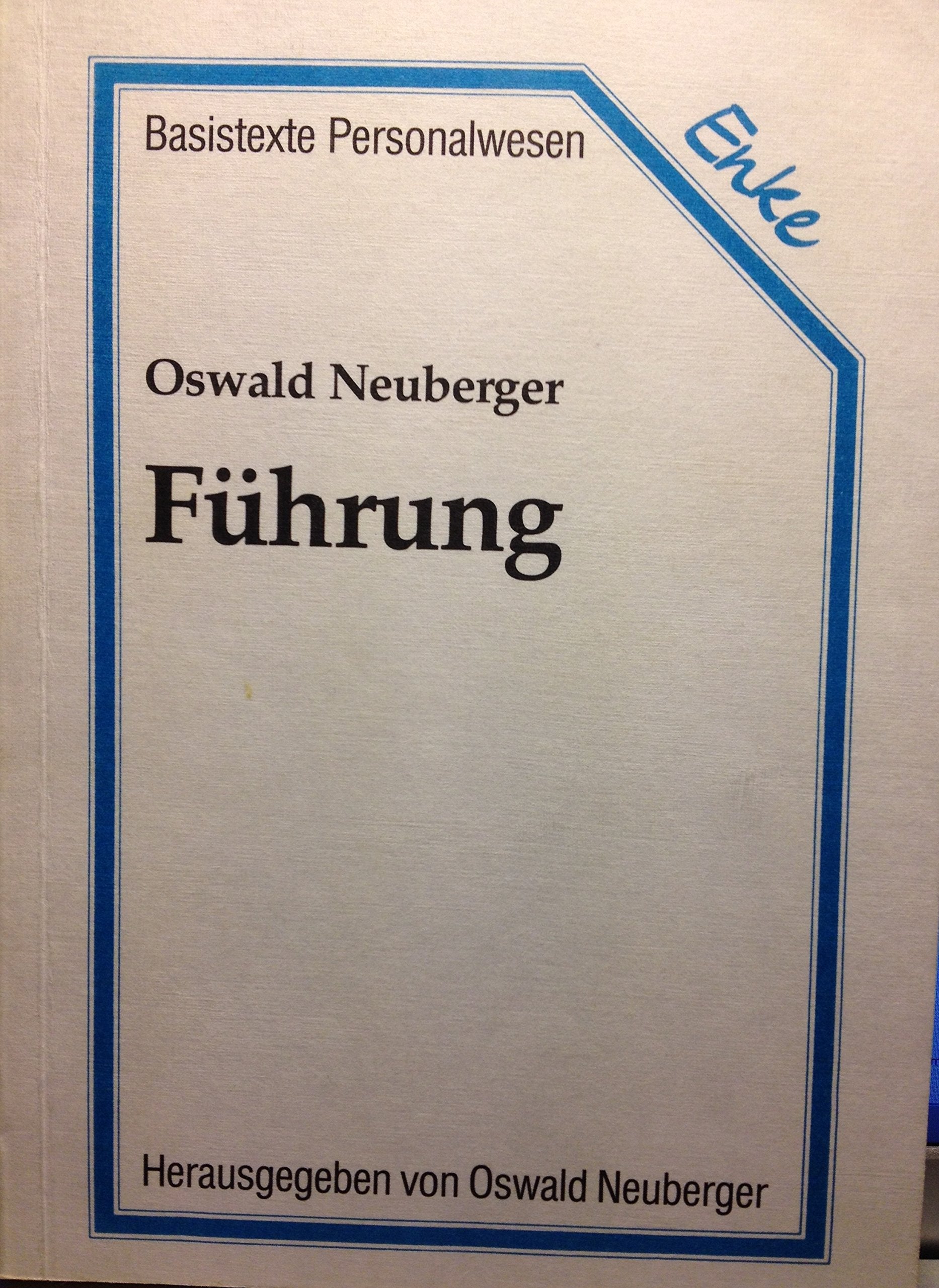 Führung und Arbeitsmotivation in Kommunalverwaltungen: Ergebnisse einer empirischen Untersuchung Books
