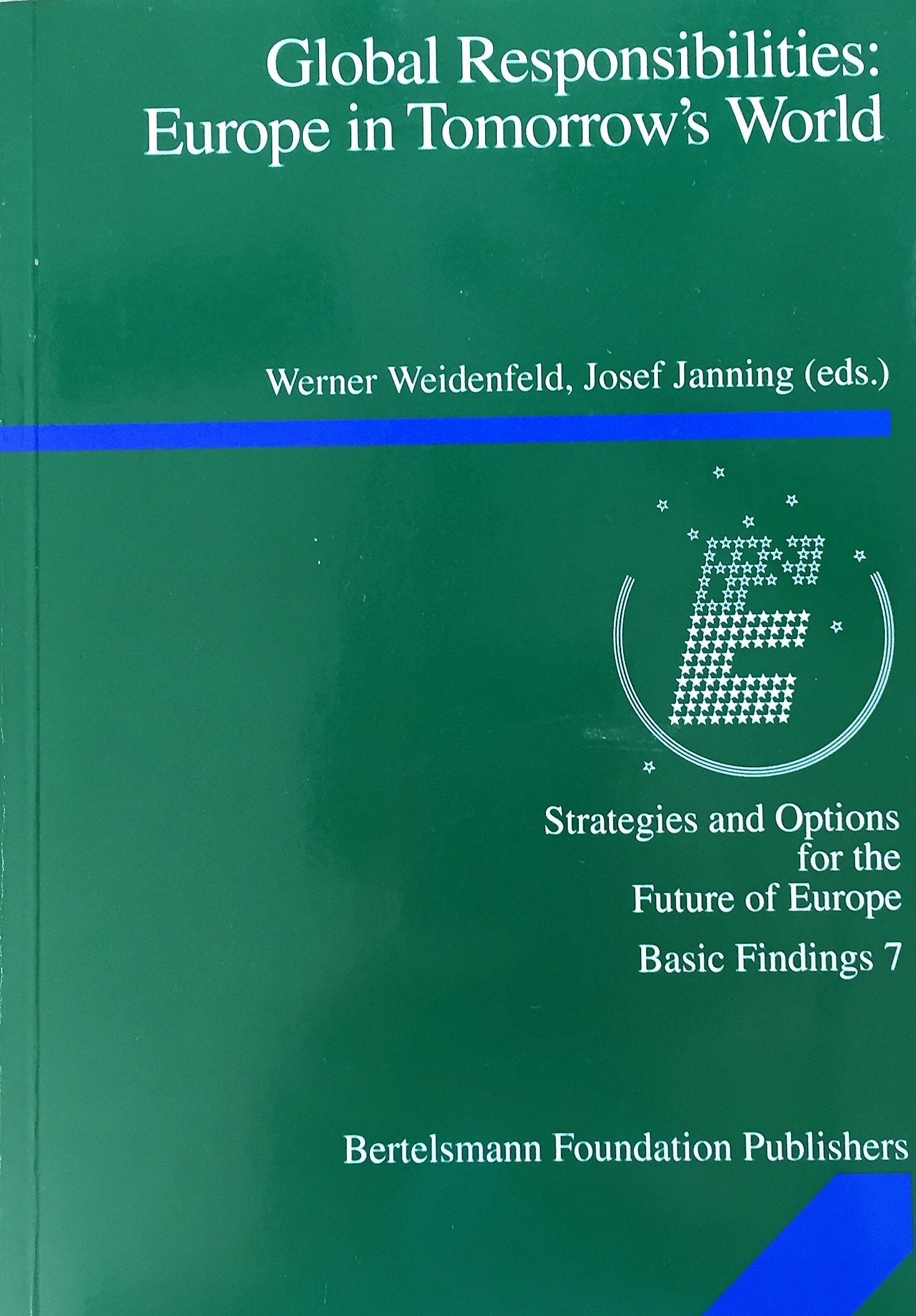Global Responsibilities: Europe in Tomorrow's World: Strategies and Options for the Future of Europe (Strategien und Optionen für Europa) Politics & History